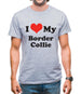 I Love My Border Collie Mens T-Shirt