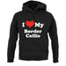 I Love My Border Collie unisex hoodie