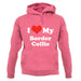I Love My Border Collie unisex hoodie