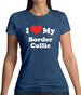 I Love My Border Collie Womens T-Shirt