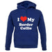 I Love My Border Collie unisex hoodie