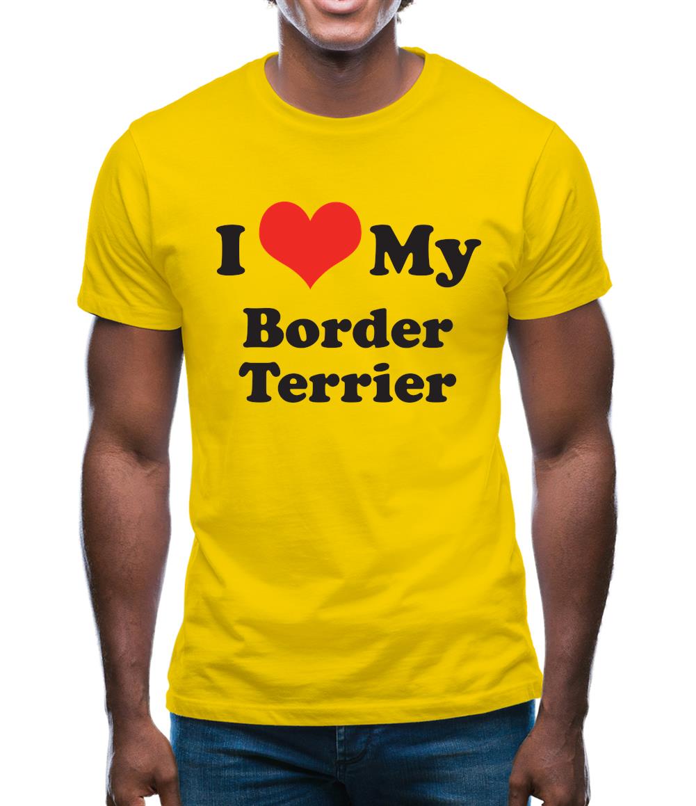 I Love My Border Terrier Mens T-Shirt