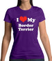 I Love My Border Terrier Womens T-Shirt