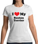 I Love My Boston Terrier Womens T-Shirt