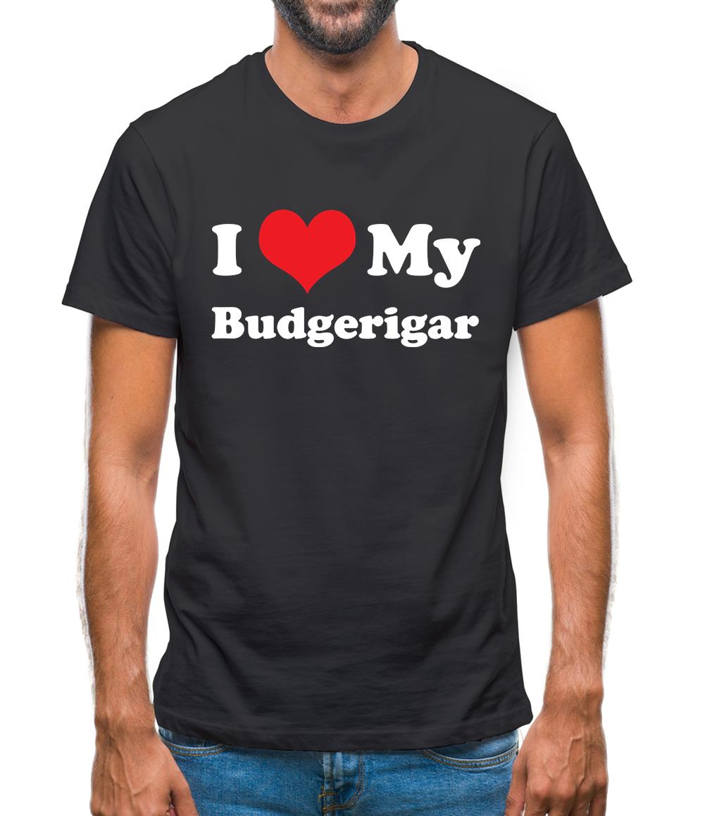 I Love My Budgerigar Mens T-Shirt