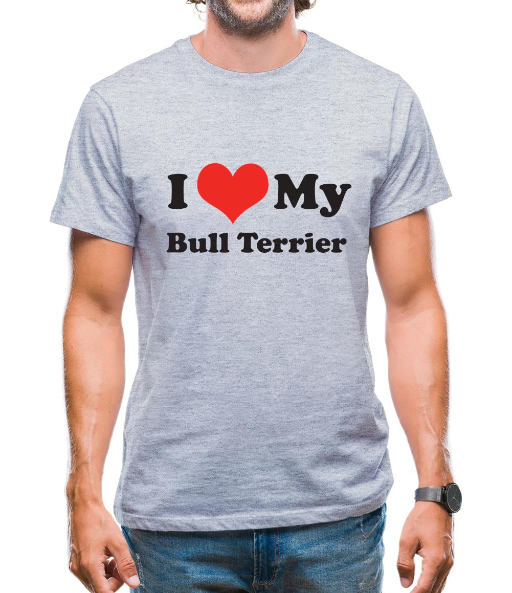 I Love My Bull Terrier Mens T-Shirt