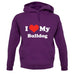 I Love My Bulldog unisex hoodie