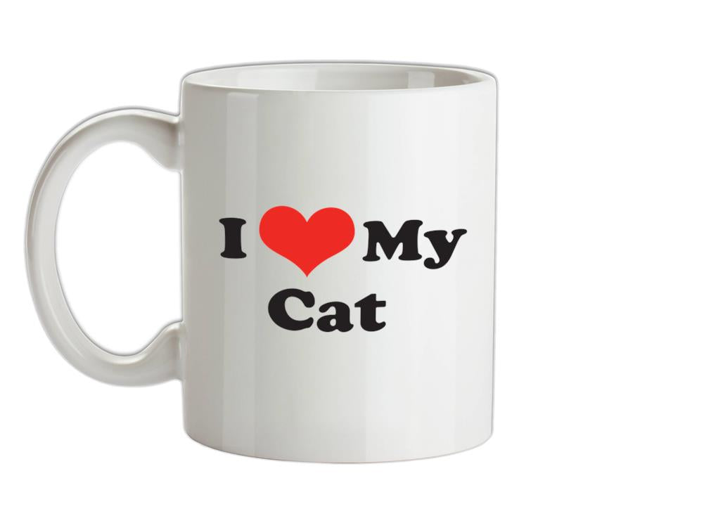 I Love My Cat Ceramic Mug