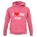 I Love My Cat unisex hoodie