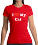 I Love My Cat Womens T-Shirt