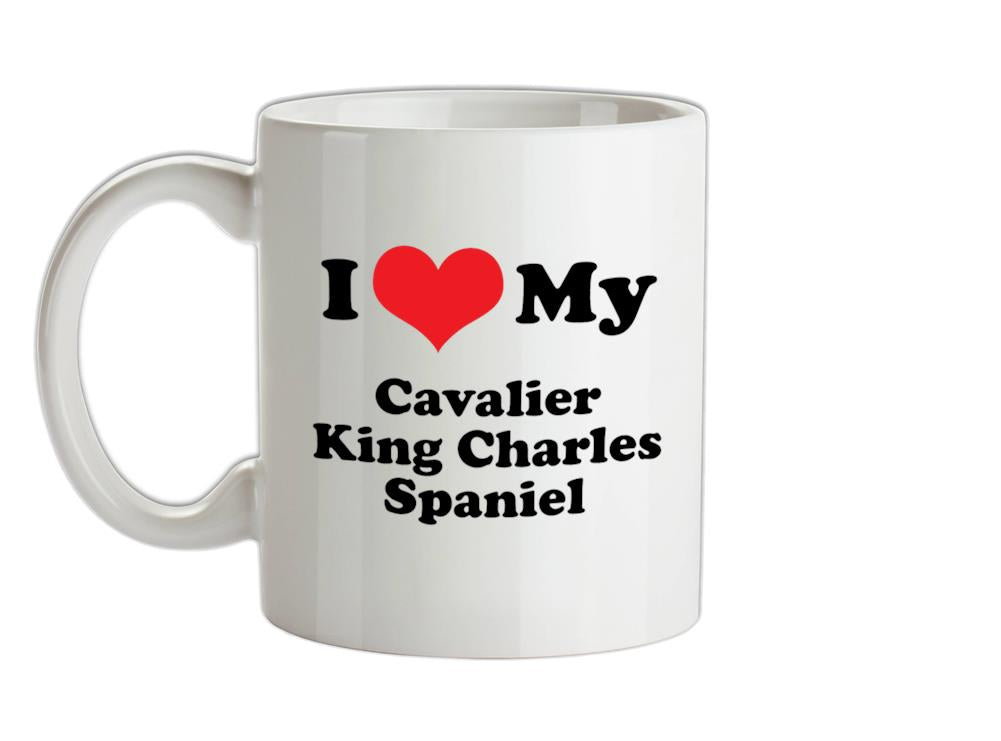 I Love My Cavalier King Charles Spaniel Ceramic Mug