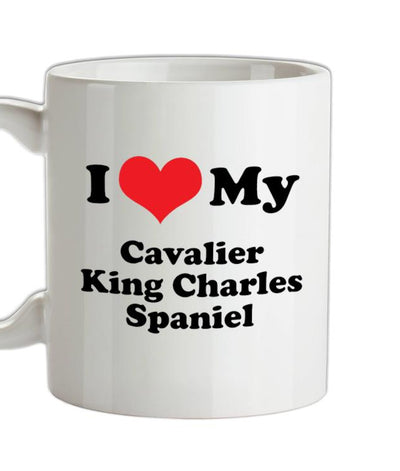 I Love My Cavalier King Charles Spaniel Ceramic Mug