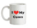 I Love My Cows Ceramic Mug
