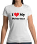 I Love My Doberman Womens T-Shirt