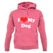 I Love My Dog unisex hoodie