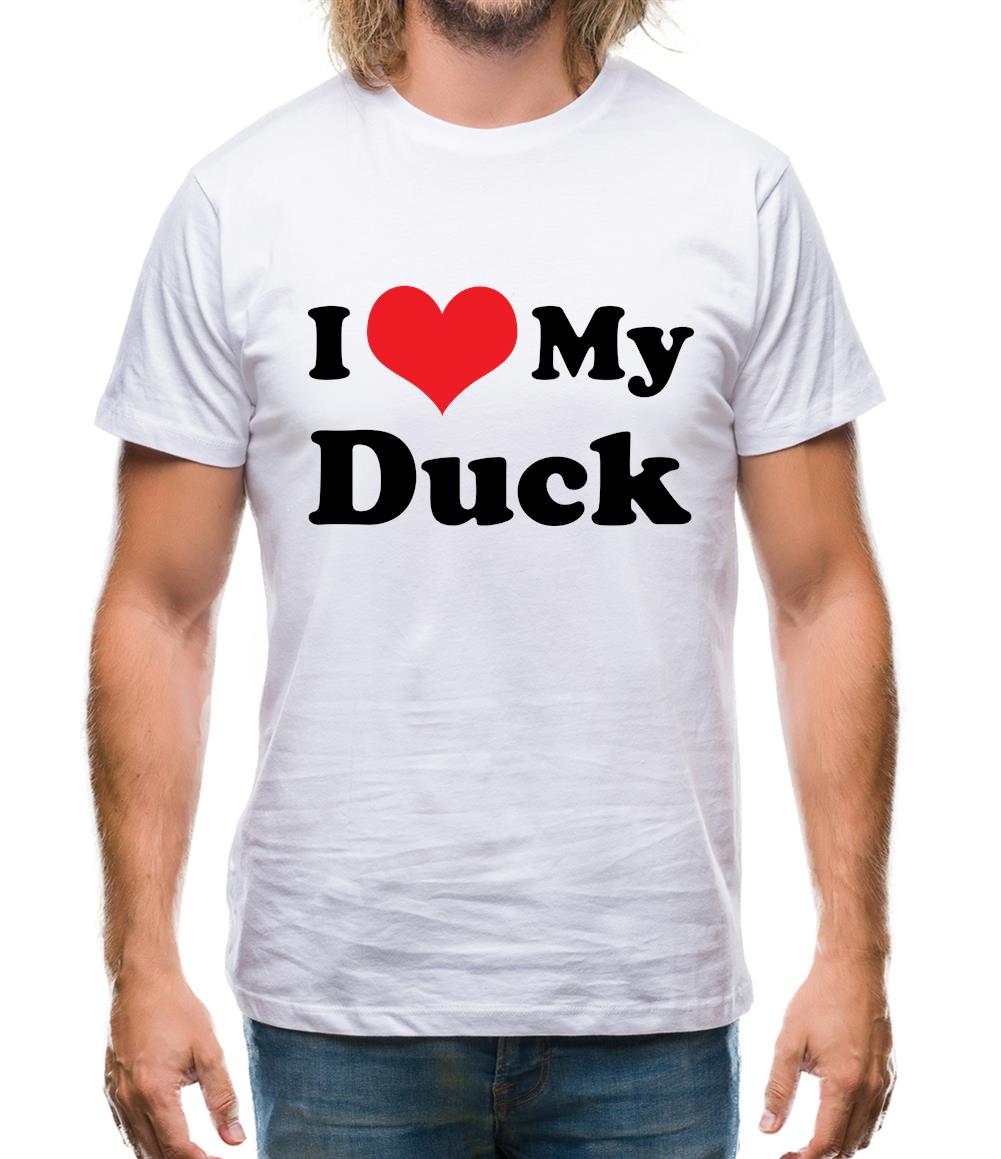 I Love My Duck Mens T-Shirt