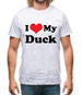 I Love My Duck Mens T-Shirt