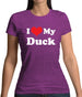 I Love My Duck Womens T-Shirt