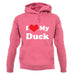 I Love My Duck unisex hoodie