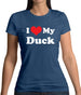 I Love My Duck Womens T-Shirt