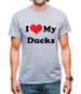 I Love My Ducks Mens T-Shirt