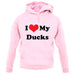 I Love My Ducks unisex hoodie