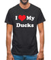 I Love My Ducks Mens T-Shirt