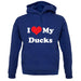 I Love My Ducks unisex hoodie
