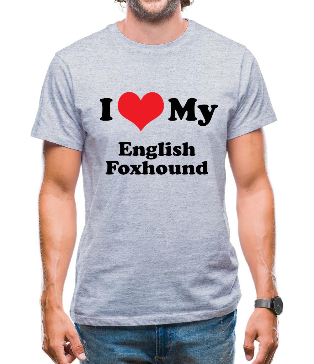 I Love My English Fox Hound Mens T-Shirt