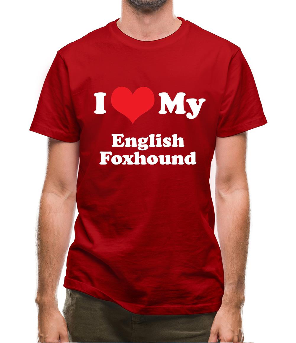 I Love My English Fox Hound Mens T-Shirt