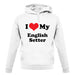 I Love My English Setter unisex hoodie