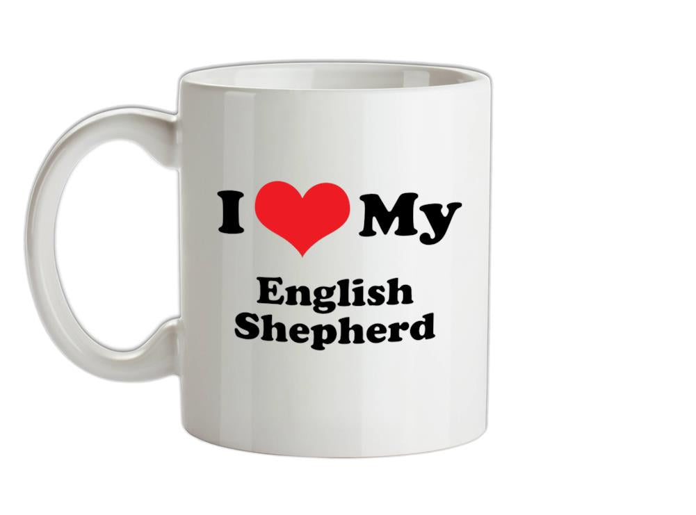 I Love My English Shepherd Ceramic Mug