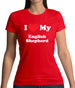 I Love My English Shepherd Womens T-Shirt
