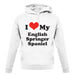 I Love My English Springer Spaniel unisex hoodie