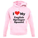 I Love My English Springer Spaniel unisex hoodie