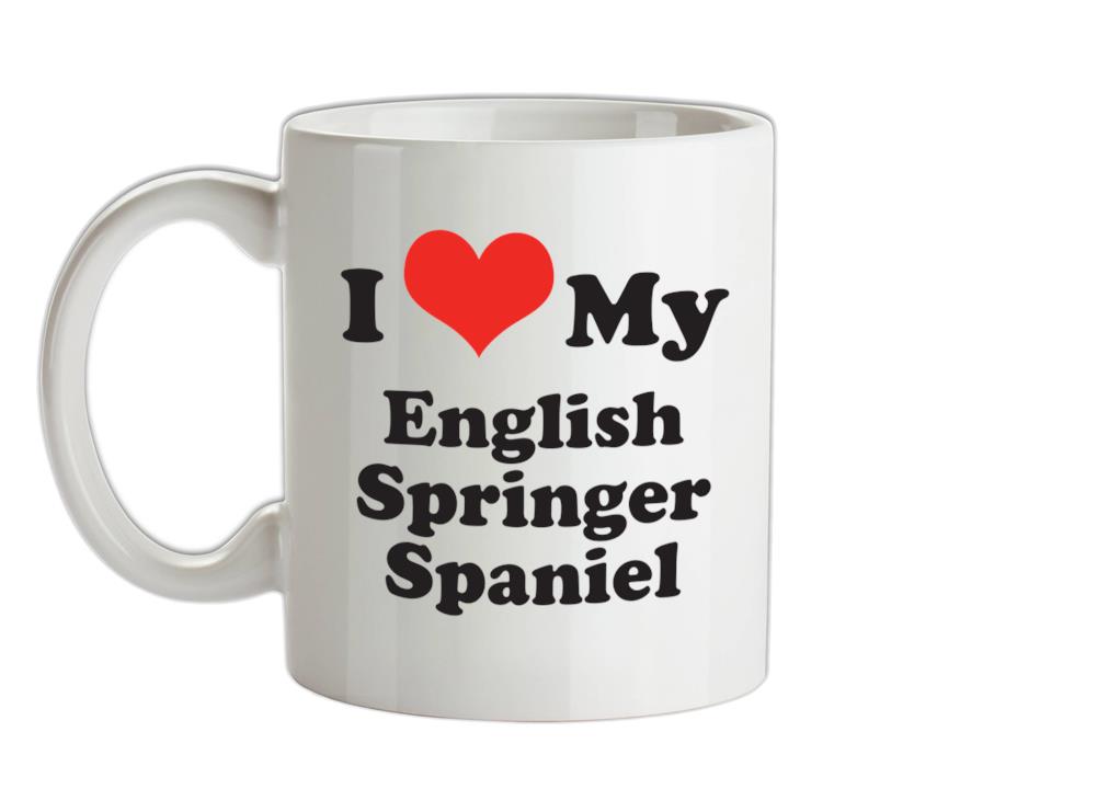 I Love My English Springer Spaniel Ceramic Mug