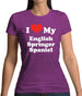 I Love My English Springer Spaniel Womens T-Shirt