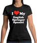 I Love My English Springer Spaniel Womens T-Shirt