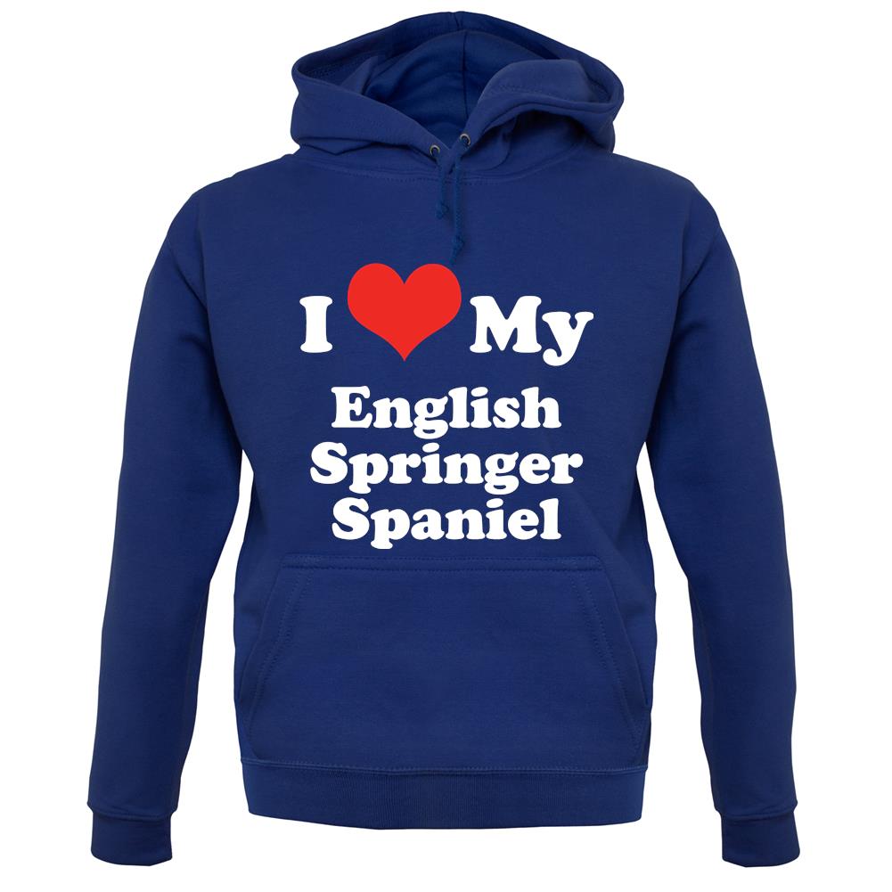 I Love My English Springer Spaniel unisex hoodie