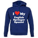 I Love My English Springer Spaniel unisex hoodie