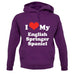 I Love My English Springer Spaniel unisex hoodie