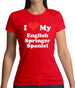 I Love My English Springer Spaniel Womens T-Shirt