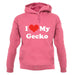 I Love My Gecko unisex hoodie