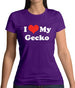 I Love My Gecko Womens T-Shirt