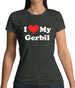 I Love My Gerbil Womens T-Shirt