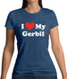 I Love My Gerbil Womens T-Shirt