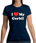 I Love My Gerbil Womens T-Shirt