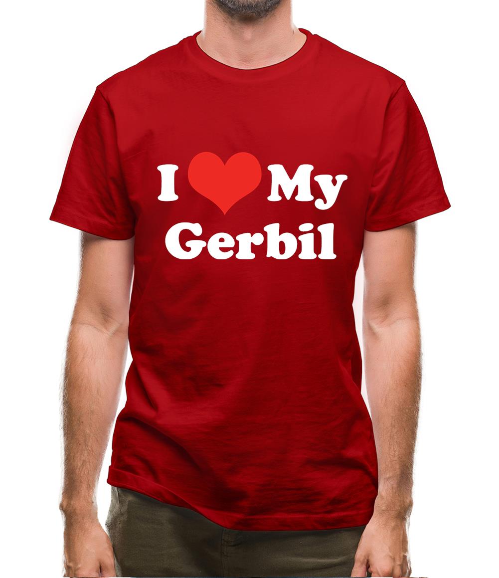 I Love My Gerbil Mens T-Shirt