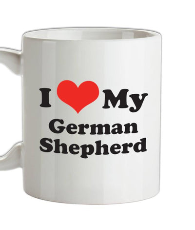 I Love My German Shepherd Ceramic Mug