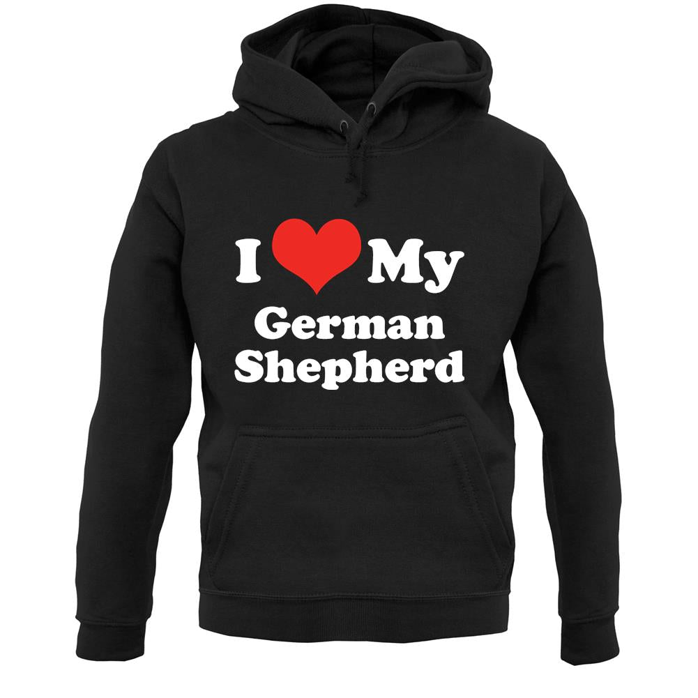 I Love My German Shepherd Unisex Hoodie